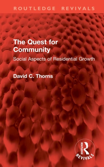 The Quest for Community - Social Aspects of Residential Growth