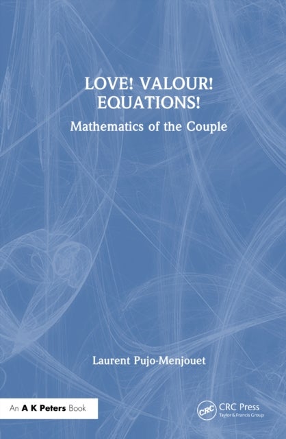 LOVE! VALOUR! EQUATIONS! - Mathematics of the Couple