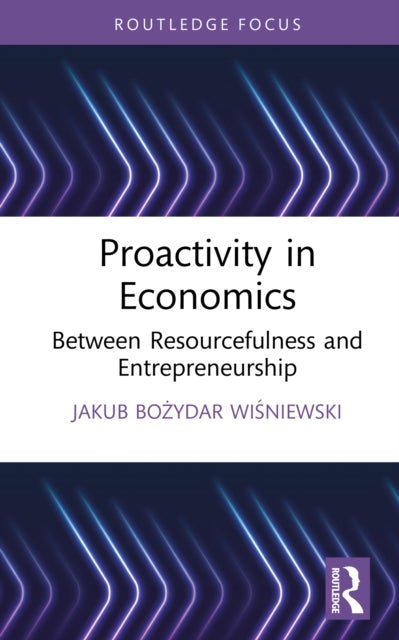 Proactivity in Economics - Between Resourcefulness and Entrepreneurship