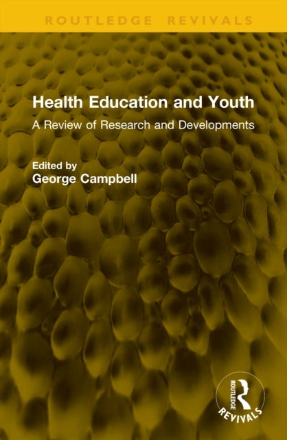 Health Education and Youth - A Review of Research and Developments