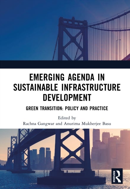 Emerging Agenda in Sustainable Infrastructure Development - Green Transition: Policy and Practice