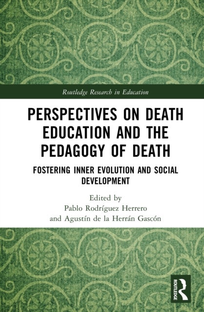Perspectives on Death Education and the Pedagogy of Death - Fostering Inner Evolution and Social Development
