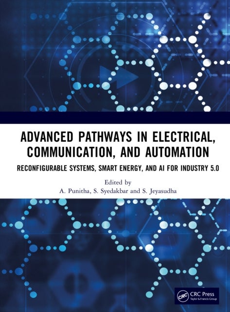 Advanced Pathways in Electrical, Communication, and Automation - Reconfigurable Systems, Smart Energy, and AI for Industry 5.0