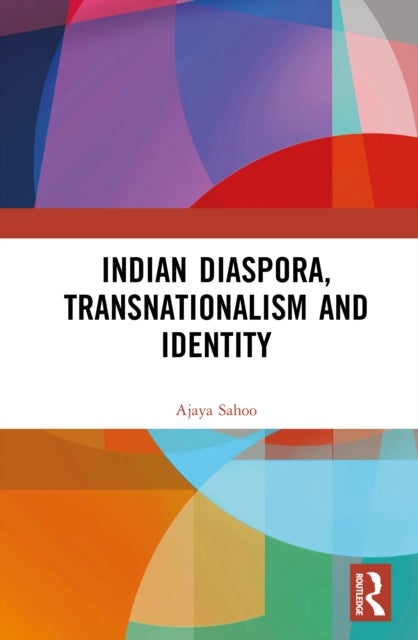 Indian Diaspora, Transnationalism and Identity