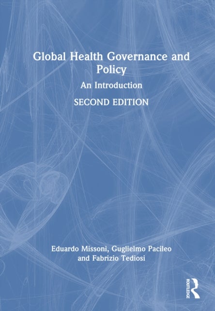 Global Health Governance and Policy - An Introduction