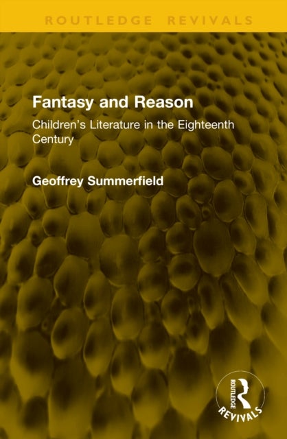 Fantasy and Reason - Children’s Literature in the Eighteenth Century