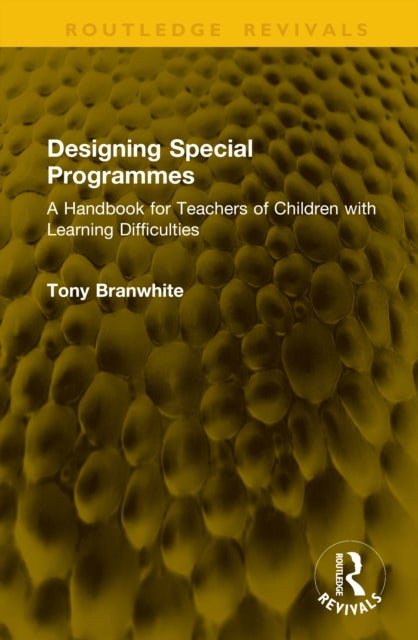 Designing Special Programmes - A Handbook for Teachers of Children with Learning Difficulties