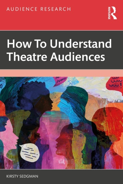 How To Understand Theatre Audiences