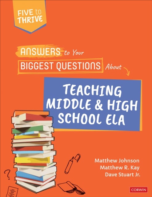 Answers to Your Biggest Questions About Teaching Middle and High School ELA - Five to Thrive [series]
