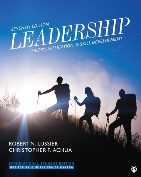 Leadership - International Student Edition - Theory, Application, & Skill Development