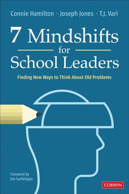7 Mindshifts for School Leaders - Finding New Ways to Think About Old Problems