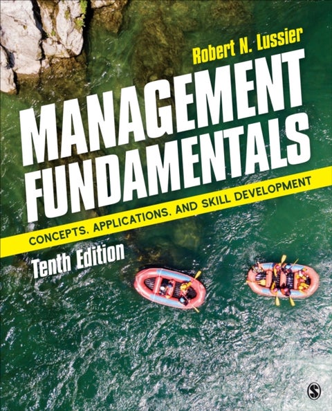 Management Fundamentals - Concepts, Applications, and Skill Development