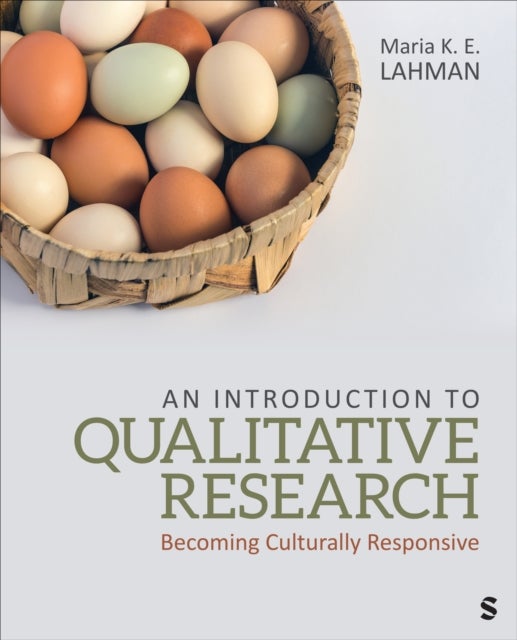 An Introduction to Qualitative Research - Becoming Culturally Responsive
