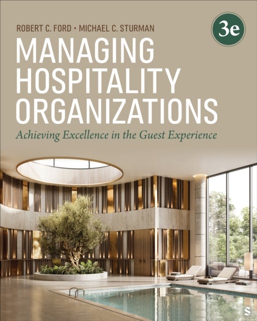 Managing Hospitality Organizations - Achieving Excellence in the Guest Experience