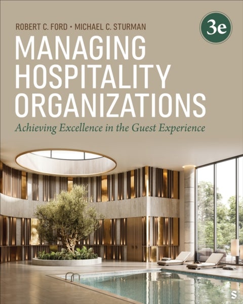 Managing Hospitality Organizations - Achieving Excellence in the Guest Experience