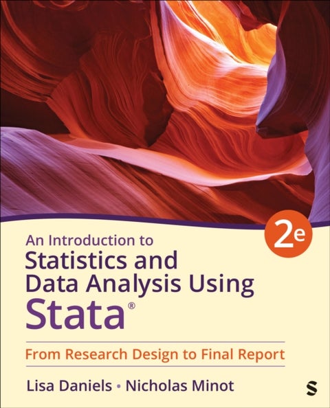An Introduction to Statistics and Data Analysis Using Stata® - From Research Design to Final Report