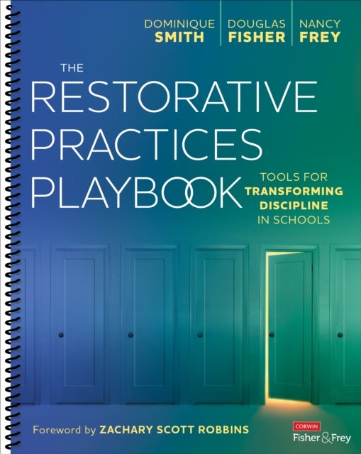 The Restorative Practices Playbook - Tools for Transforming Discipline in Schools