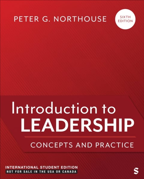 Introduction to Leadership - International Student Edition - Concepts and Practice
