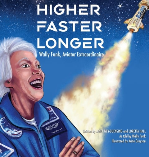 Higher, Faster, Longer - Wally Funk