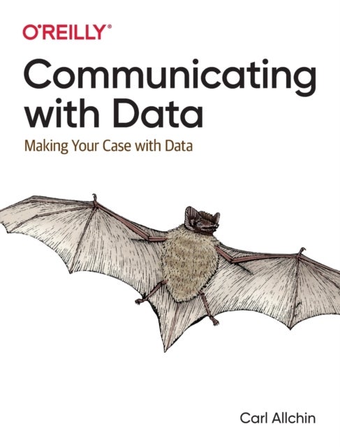 Communicating with Data - Making Your Case with Data