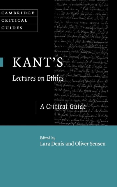 Kant's Lectures on Ethics - A Critical Guide