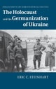The Holocaust and the Germanization of Ukraine