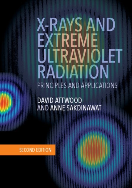 X-Rays and Extreme Ultraviolet Radiation - Principles and Applications