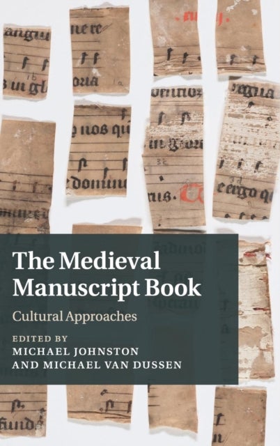 The Medieval Manuscript Book - Cultural Approaches