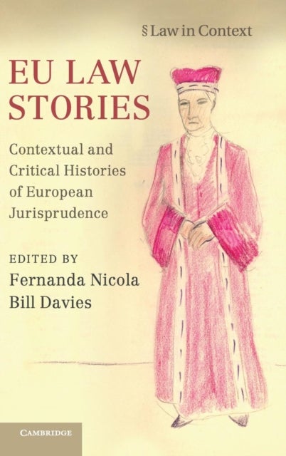 EU Law Stories - Contextual and Critical Histories of European Jurisprudence
