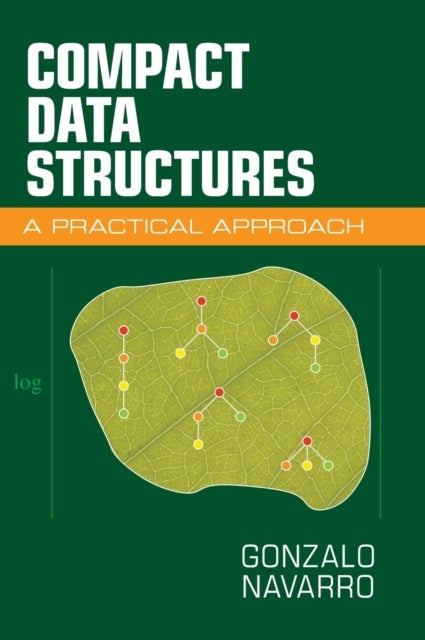 Compact Data Structures - A Practical Approach