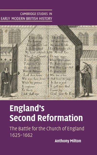 England's Second Reformation - The Battle for the Church of England 1625–1662