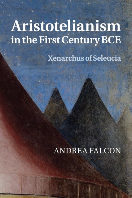 Aristotelianism in the First Century BCE - Xenarchus of Seleucia
