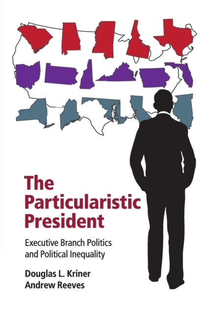 The Particularistic President - Executive Branch Politics and Political Inequality