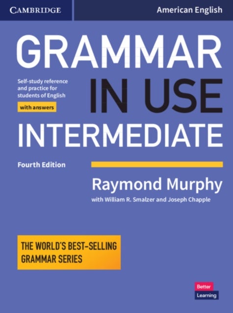 Grammar in Use Intermediate Student's Book with Answers - Self-study Reference and Practice for Students of American English