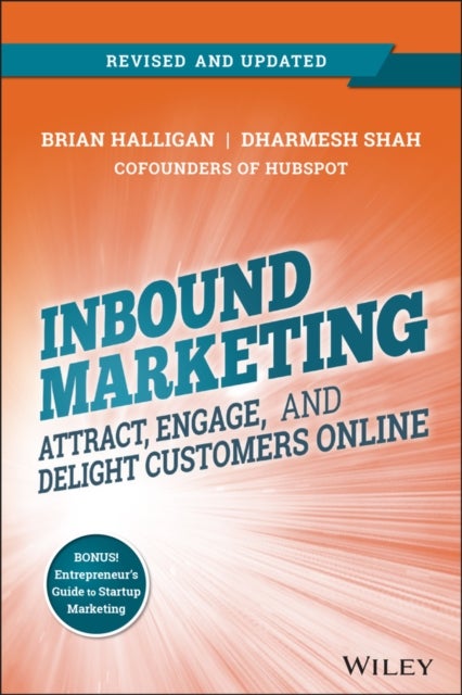 Inbound Marketing, Revised and Updated - Attract, Engage, and Delight Customers Online