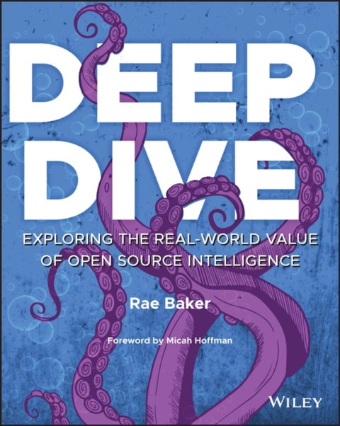 Deep Dive - Exploring the Real-world Value of Open Source Intelligence