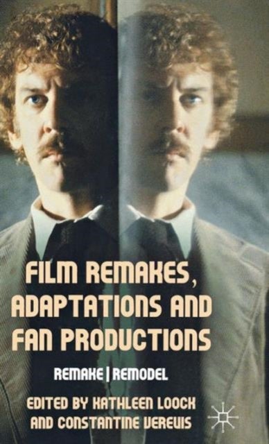 Film Remakes, Adaptations and Fan Productions - Remake/Remodel