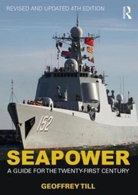 Seapower - A Guide for the Twenty-First Century