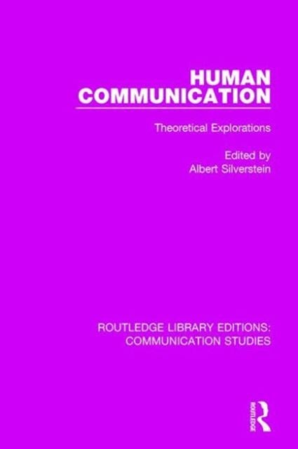 Human Communication - Theoretical Explorations
