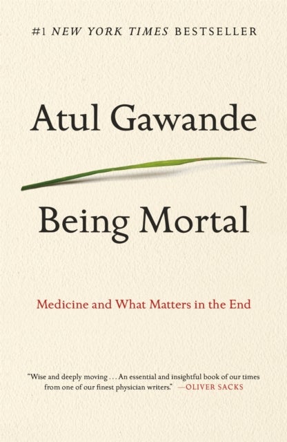 Being Mortal - Medicine and What Matters in the End