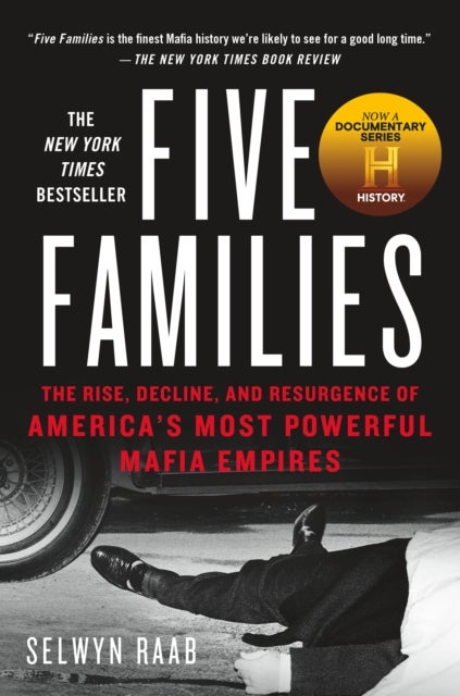 Five Families - The Rise, Decline, and Resurgence of America's Most Powerful Mafia Empires