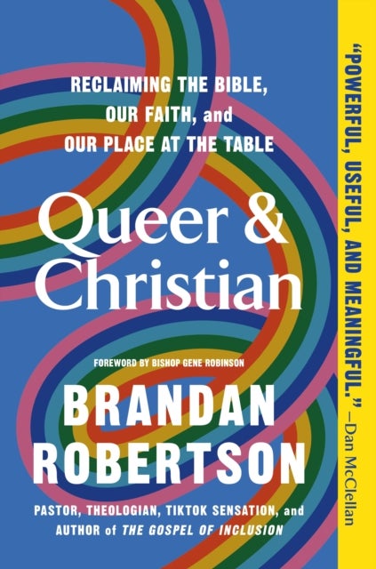 Queer & Christian - Reclaiming the Bible, Our Faith, and Our Place at the Table