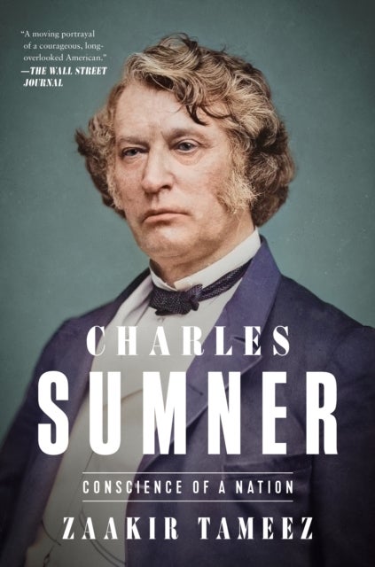 Charles Sumner - Conscience of a Nation