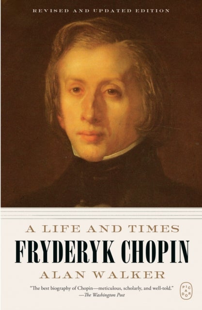 Fryderyk Chopin - A Life and Times