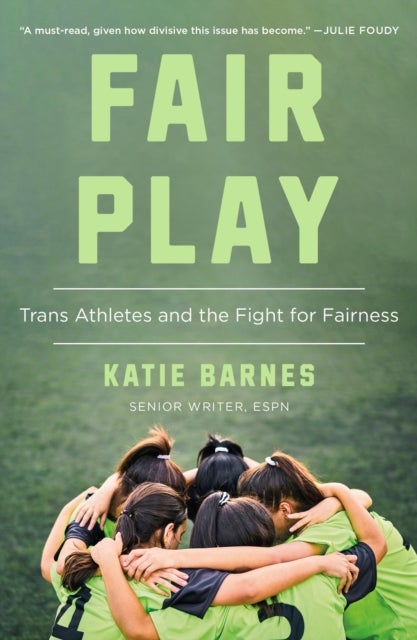 Fair Play - Trans Athletes and the Fight for Fairness