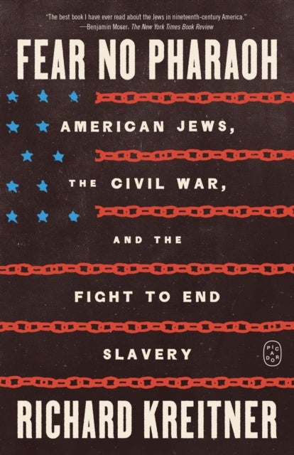 Fear No Pharaoh - American Jews, the Civil War, and the Fight to End Slavery