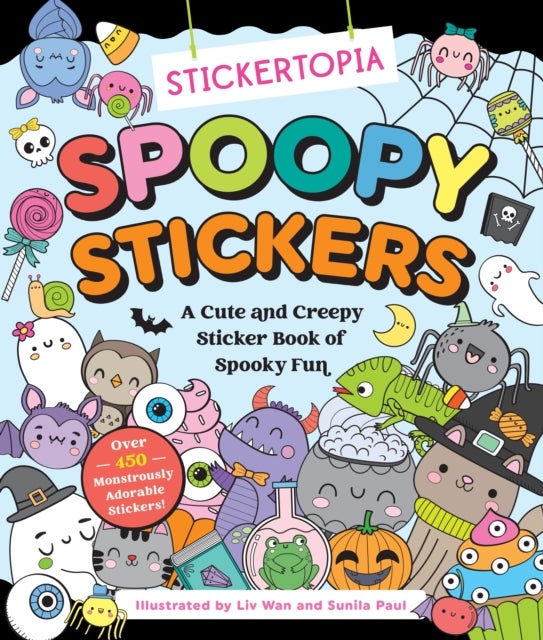 Stickertopia: Spoopy Stickers - A Cute and Creepy Sticker Book of Spooky Fun