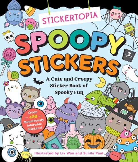 Stickertopia: Spoopy Stickers - A Cute and Creepy Sticker Book of Spooky Fun