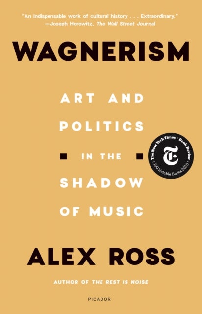 Wagnerism - Art and Politics in the Shadow of Music