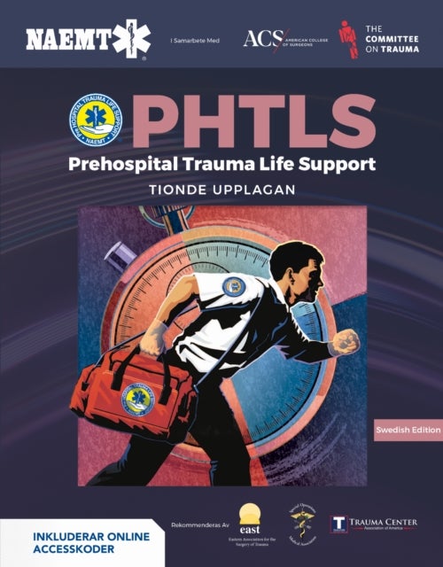 PHTLS: Prehospital Trauma Life Support Swedish Tenth Edition with EBook